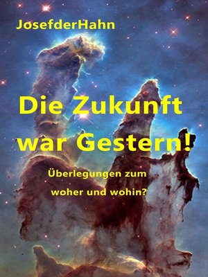 cover image of Die Zukunft war Gestern!
